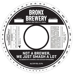 The Bronx Brewery Not A Brewer, We Just Smash A Lot January 2017