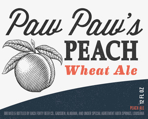 Back Forty Beer Co. Paw Paw's Peach February 2017