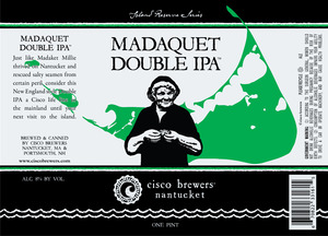 Cisco Brewers Madaquet Double IPA January 2017