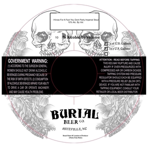 Burial Beer Co. I Know For A Fact You Don't Party