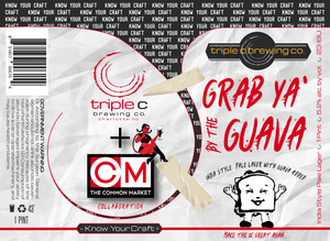 Triple C Brewing Company Grab Ya' By The Guava