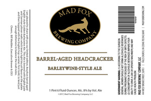 Mad Fox Brewing Company Barrel Aged Headcracker February 2017