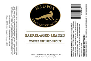 Mad Fox Brewing Company Barrel Aged Leaded February 2017