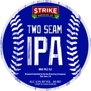 Strike Brewing Co Two Seam IPA February 2017