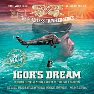 Two Roads Igor's Dream Aged In Rye Whiskey Barrels February 2017