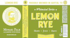 Adelbert's Brewery Whimsical Lemon Rye March 2017