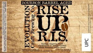 Evolution Craft Brewing Company Bourbon Barrel Aged Rise Up R.i.s.