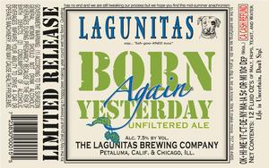 The Lagunitas Brewing Company Born Again Yesterday