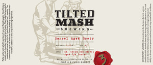 Tilted Mash Brewing Barrel Aged Booty Porter 3 Month March 2017