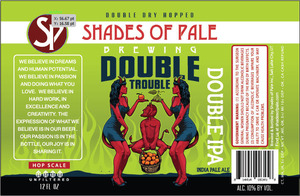 Shades Of Pale Inc Double Trouble India Pale