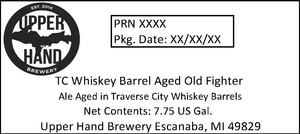 Upper Hand Brewery Tc Whiskey Barrel Aged Old Fighter March 2017