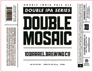 10 Barrel Brewing Co. Double Mosaic March 2017