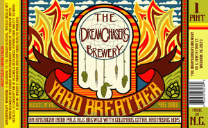 The Dreamchaser's Brewery Yard Breather IPA April 2017
