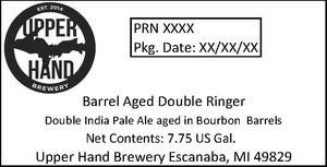 Upper Hand Brewery Barrel Aged Double Ringer March 2017