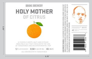 The Bronx Brewery Holy Mother Of Citrus March 2017