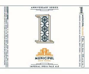 Municipal Brew Works Anniversary Series #1