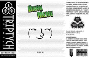 Triptych Brewing Dank Meme April 2017