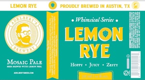 Adelbert's Brewery Whimsical Lemon Rye May 2017