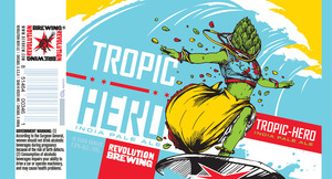 Revolution Brewing Tropic Hero April 2017