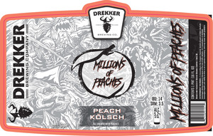 Drekker Brewing Company Millions Of Peaches