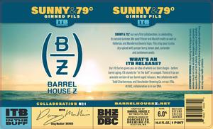 Barrel House Z Sunny & 79