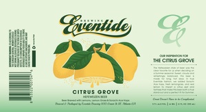 Eventide Brewing Citrus Grove Hefeweizen May 2017