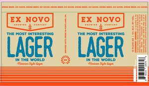 Ex Novo Brewing Company The Most Interesting Lager In The World May 2017
