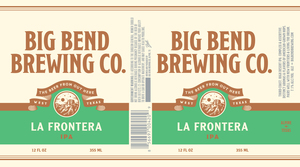 Big Bend Brewing Co. La Frontera