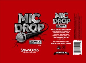 Saw Works Brewing Company Mic Drop Double India Pale Ale May 2017