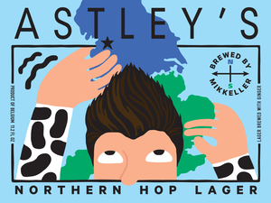 Mikkeller Astley's Northern Hop Lager June 2017