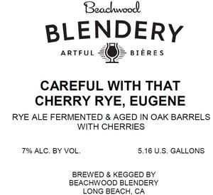 Beachwood Blendery Careful With That Cherry Rye, Eugene