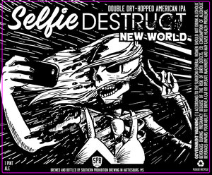 Southern Prohibition Brewing Selfie Destruct New World