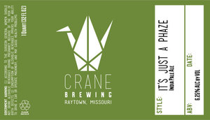 Crane Brewing It's Just A Phaze