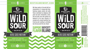 Destihl Brewery Wild Sour Series Here Gose Nothin'