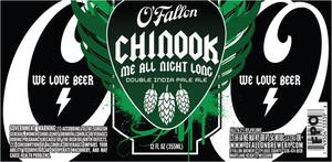 O'fallon Chinook Me All Night Long