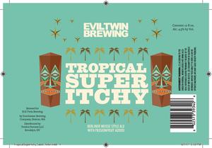 Evil Twin Brewing Tropical Super Itchy June 2017