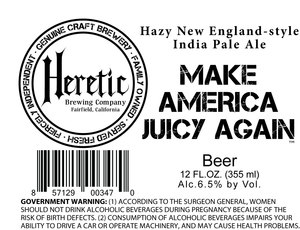 Heretic Brewing Company Make America Juicy Again June 2017