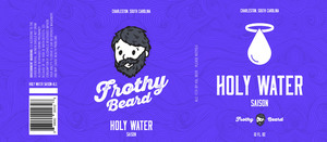 Frothy Beard Brewing Company Holy Water Saison