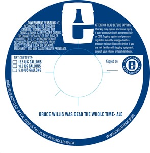 Evil Genius Beer Company Bruce Willis Was Dead The Whole Time July 2017