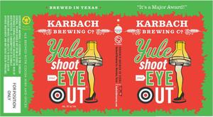 Karbach Brewing Co. Yule Shoot Your Eye Out
