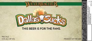 Weyerbacher Dallas Sucks July 2017