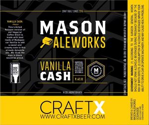 Mason Ale Works Vanilla Cash August 2017