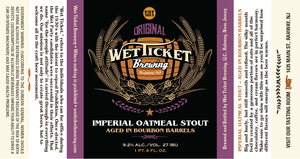 Wet Ticket Brewing Imperial Stout Aged In Bourbon Barrels