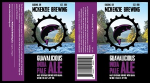 Mckenzie Brewing Company Guavalicious India Pale Ale August 2017
