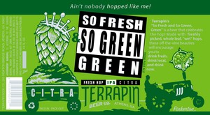 Terrapin So Fresh And So Green, Green