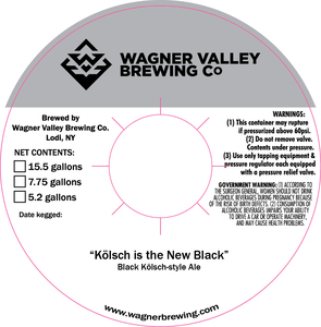 Wagner Valley Brewing Co Kolsch Is The New Black