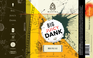 Mantra Artisan Ales Big Juicy Dank July 2017