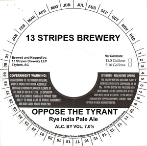 13 Stripes Brewery Oppose The Tyrant