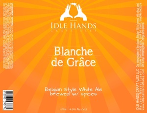 Blanche De GrÂce Belgian Style White Ale Brewed W/ Spices July 2017