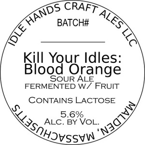 Kill Your Idles: Blood Orange Sour Ale Fermented W/ Fruit